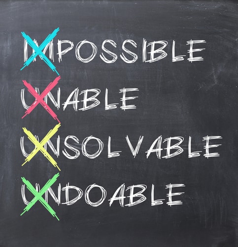 Make Impossible Possible; Unable Able; Unsolvable Solvable; Undoable Doable